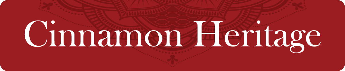 Cinnamon Heritage